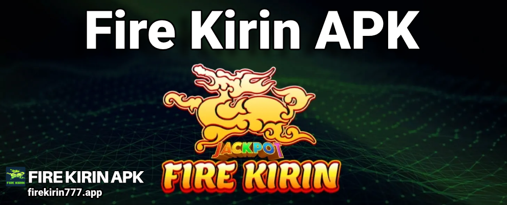 fire kirin apk